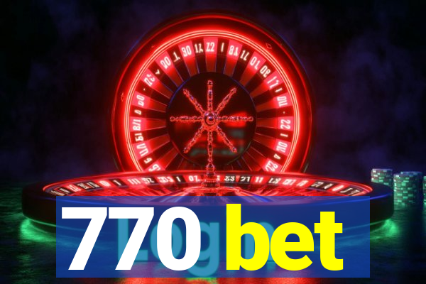 770 bet